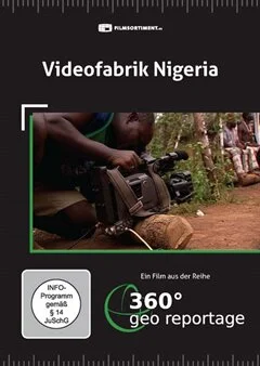 Schulfilm 360° - Die GEO-Reportage: Videofabrik Nigeria downloaden oder streamen