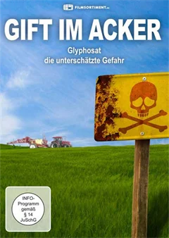 Schulfilm Gift im Acker - Glyphosat - Die unterschätzte Gefahr downloaden oder streamen