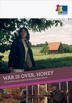 Schulfilm War is over, honey - Ein Kurzspielfilm zu den Nachkriegswirren 1945/46 downloaden oder streamen
