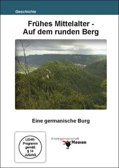 Schulfilm Frühes Mittelalter - Auf dem runden Berg downloaden oder streamen
