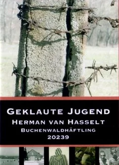 Schulfilm Geklaute Jugend - Herman van Hasselt Buchenwaldhäftling 20239 downloaden oder streamen
