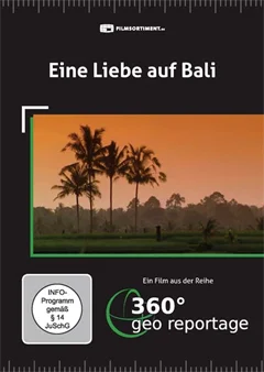 Schulfilm 360° - Die GEO-Reportage: Eine Liebe auf Bali downloaden oder streamen