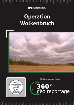 Schulfilm 360° - Die GEO-Reportage: Operation Wolkenbruch downloaden oder streamen