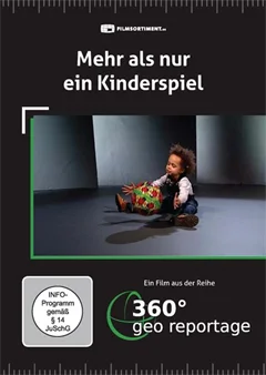 Schulfilm 360° - Die GEO-Reportage: Mehr als nur ein Kinderspiel downloaden oder streamen