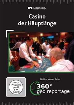 Schulfilm 360° - Die GEO-Reportage: Casino der Häuptlinge downloaden oder streamen