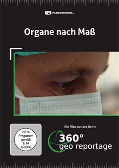 Schulfilm 360° - Die GEO-Reportage: Organe nach Maß downloaden oder streamen