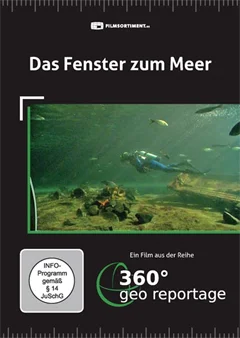 Schulfilm 360° - Die GEO-Reportage: Das Fenster zum Meer downloaden oder streamen