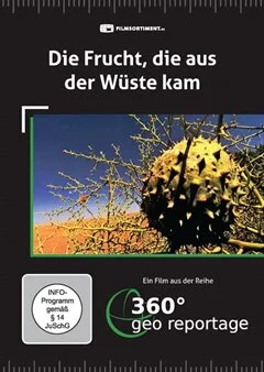 Schulfilm 360° - Die GEO-Reportage: Die Frucht, die aus der Wüste kam downloaden oder streamen