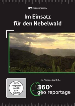 Schulfilm 360° - Die GEO-Reportage: Im Einsatz für den Nebelwald downloaden oder streamen
