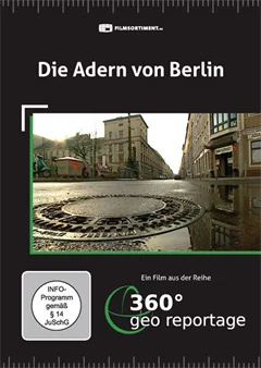 Schulfilm 360° - Die GEO-Reportage: Die Adern von Berlin downloaden oder streamen