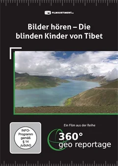 Schulfilm 360° - Die GEO-Reportage: Bilder hören - Die blinden Kinder von Tibet downloaden oder streamen