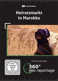 Schulfilm 360° - Die GEO-Reportage: Heiratsmarkt in Marokko downloaden oder streamen