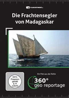 Schulfilm 360° - Die GEO-Reportage: Die Frachtensegler von Madagaskar downloaden oder streamen