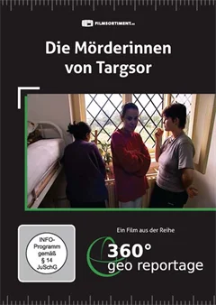 Schulfilm 360° - Die GEO-Reportage: Die Mörderinnen von Targsor downloaden oder streamen