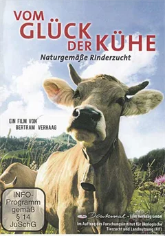 Schulfilm Vom Glück der Kühe - Naturgemäße Rinderzucht downloaden oder streamen