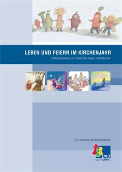 Schulfilm Leben und Feiern im Kirchenjahr - 5 Bilderbuchkinos downloaden oder streamen