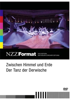 Schulfilm Zwischen Himmel und Erde - der Tanz der Derwische - NZZ-Format downloaden oder streamen