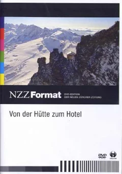 Schulfilm Von der Hütte zum Hotel - NZZ Format downloaden oder streamen