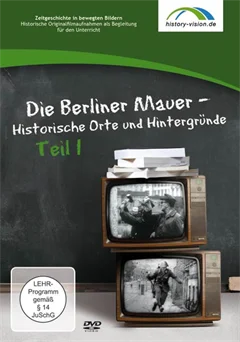 Schulfilm Die Berliner Mauer - Historische Orte und Hintergründe downloaden oder streamen