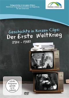 Schulfilm Geschichte in kurzen Clips: Der Erste  Weltkrieg (1914 - 1918) downloaden oder streamen