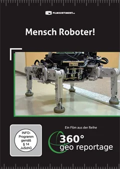 Schulfilm 360° - Die GEO-Reportage: Mensch Roboter! downloaden oder streamen
