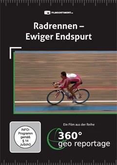 Schulfilm 360° - Die GEO-Reportage: Radrennen - Ewiger Endspurt downloaden oder streamen