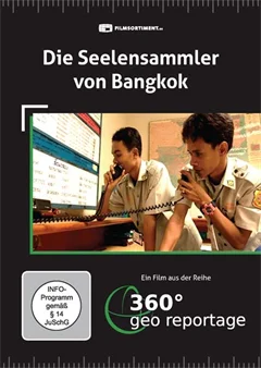 Schulfilm 360° - Die GEO-Reportage: Die Seelensammler von Bangkok downloaden oder streamen